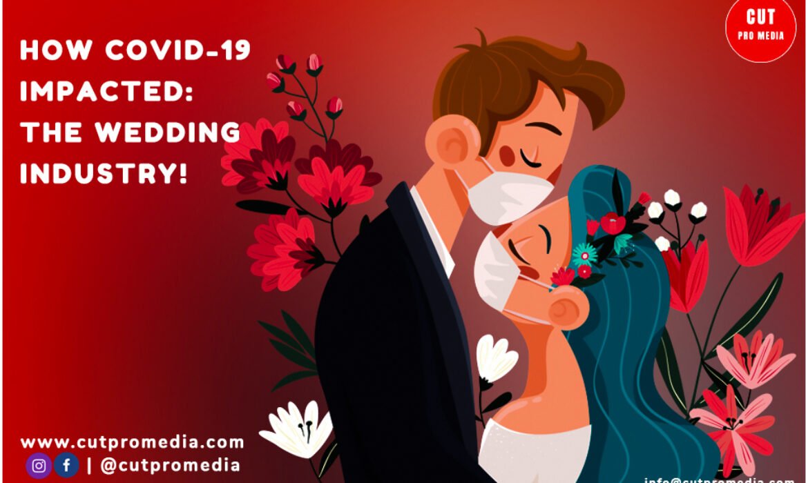 How COVID-19 Impacted: The Wedding Industry