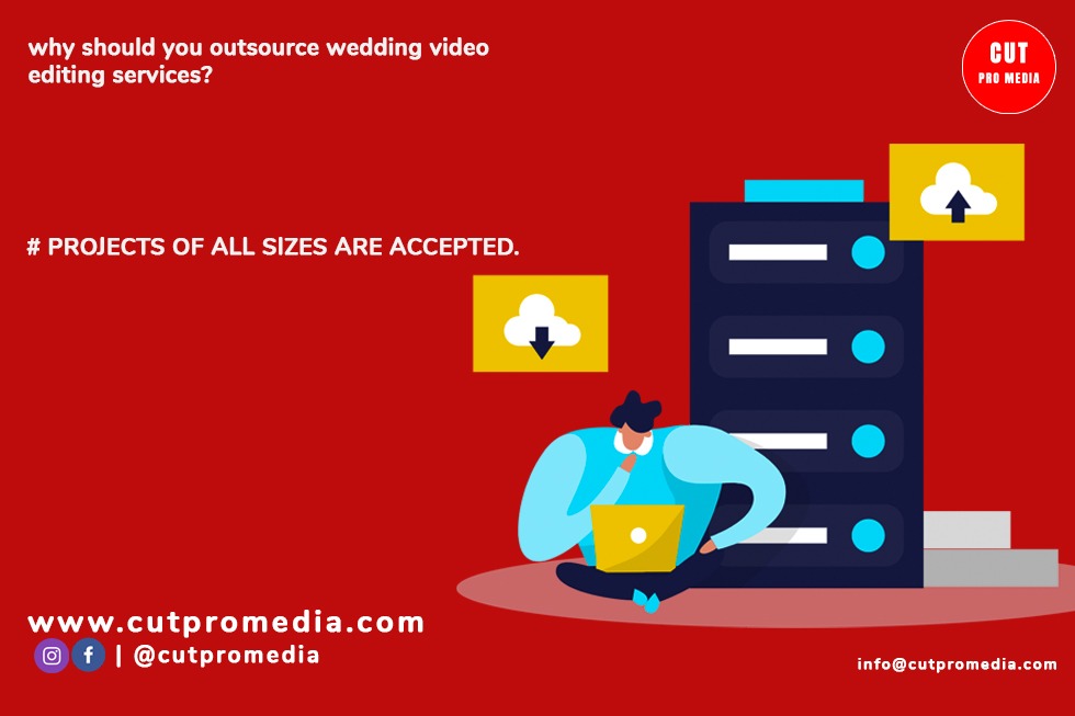 Projects of all sizes are accepted. - Cut Pro Media Outsource Video Editing Services