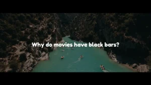Why do movies have black bars
