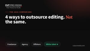 Freelancer vs agency vs offshore vs white-label video editing comparison 2026 — Cut Pro Media